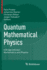 Quantum Mathematical Physics: A Bridge Between Mathematics and Physics