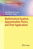 Mathematical Analysis, Approximation Theory and Th