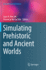 Simulating Prehistoric and Ancient Worlds