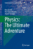 Physics: the Ultimate Adventure