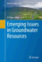 Emerging Issues in Groundwater Resources