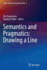 Semantics and Pragmatics: Drawing a Line