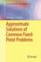 Approximate Solutions of Common Fixed-Point Proble
