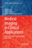 Medical Imaging in Clinical Applications