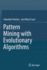 Pattern Mining With Evolutionary Algorithms