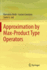 Approximation By Max-Product Type Operators