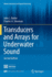 Transducers and Arrays for Underwater Sound (Modern Acoustics and Signal Processing)