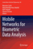 Mobile Networks for Biometric Data Analysis