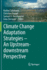 Climate Change Adaptation Strategies? ? an Upstream