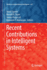 Recent Contributions in Intelligent Systems
