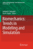 Biomechanics: Trends in Modeling and Simulation