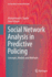 Social Network Analysis in Predictive Policing