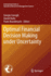 Optimal Financial Decision Making Under Uncertainty