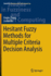 Hesitant Fuzzy Methods for Multiple Criteria Decis