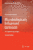 Microbiologically Influenced Corrosion