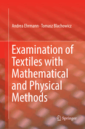 Examination of Textiles With Mathematical and Phys