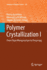 Polymer Crystallization I: From Chain Microstructure to Processing
