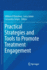 Practical Strategies and Tools to Promote Treatment Engagement