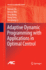 Adaptive Dynamic Programming With Applications in