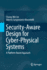 Security-Aware Design for Cyber-Physical Systems