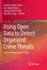 Using Open Data to Detect Organized Crime Threats: Factors Driving Future Crime