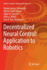 Decentralized Neural Control: Application to Robotics