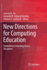 New Directions for Computing Education
