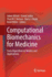 Computational Biomechanics for Medicine: From Algorithms to Models and Applications