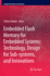 Embedded Flash Memory for Embedded Systems: Techno