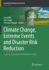 Climate Change, Extreme Events and Disaster Risk R