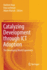 Catalyzing Development through ICT Adoption: The Developing World Experience