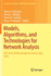 Models, Algorithms, and Technologies for Network a