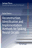 Reconstruction, Identification and Implementation Methods for Spiking Neural Circuits