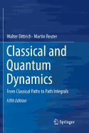 Classical and Quantum Dynamics