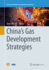 China? ? S Gas Development Strategies