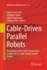 Cable-Driven Parallel Robots: Proceedings of the Third International Conference on Cable-Driven Parallel Robots