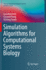 Simulation Algorithms for Computational Systems Bi