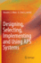 Designing, Selecting, Implementing and Using Aps S