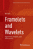 Framelets and Wavelets: Algorithms, Analysis, and Applications