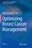 Optimizing Breast Cancer Management