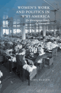 Women's Work and Politics in Wwi America