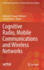 Cognitive Radio, Mobile Communications and Wireless Networks