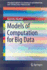 Models of Computation for Big Data