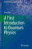 A First Introduction to Quantum Physics