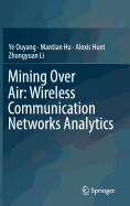 Mining Over Air: Wireless Communication Networks Analytics