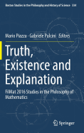 Truth, Existence and Explanation