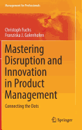 Mastering Disruption and Innovation in Product Management