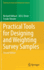 Practical Tools for Designing and Weighting Survey Samples (Statistics for Social and Behavioral Sciences)