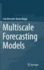 Multiscale Forecasting Models