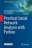 Practical Social Network Analysis With Python